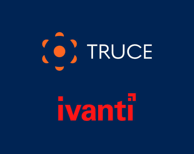TRUCE Software Partners with Ivanti to Help Companies Think Situationally About Mobile Device Usage on the Job